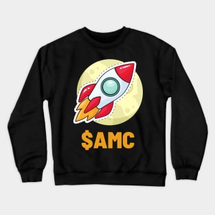 $AMC Rocket Stonk To The Moon Trading T-Shirt Crewneck Sweatshirt